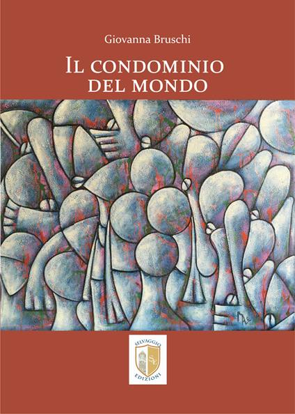 Il condominio del mondo - Giovanna Bruschi - copertina