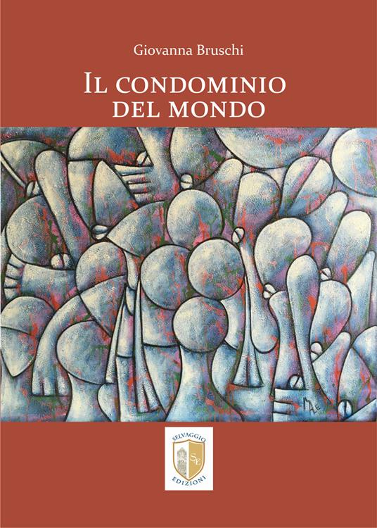 Il condominio del mondo - Giovanna Bruschi - copertina