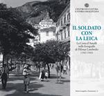 Il soldato con la Leica. La Costa d'Amalfi nelle fotografie di Hilmar Landwehr (1942-1943)
