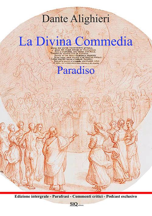 la Divina Commedia. Paradiso. Testo integrale. Parafrasi. Commenti critici. Podcast esclusivi - Dante Alighieri - copertina