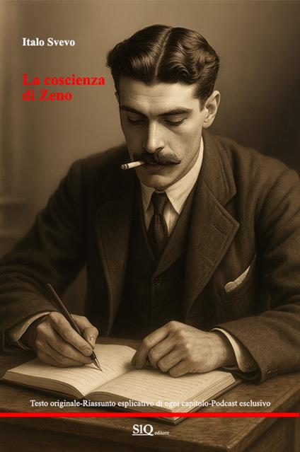 La coscienza di Zeno. Testo originale. Riassunto esplicativo di ogni capitolo. Podcast esclusivo - Italo Svevo - copertina