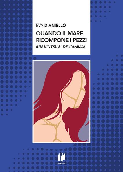 Quando il mare ricompone i pezzi - Eva D'Aniello - copertina