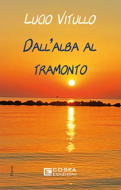 Dall'alba al tramonto - Lucio Vitullo - copertina