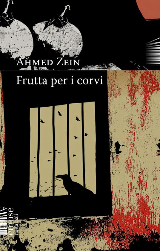 Frutta per i corvi - Ahmed Zein - copertina