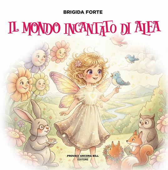 Il mondo incantato di Alea - Brigida Forte - copertina