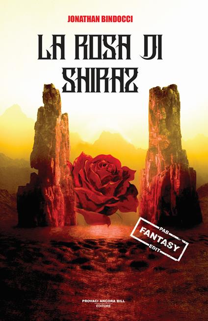 La rosa di Shiraz - Jonathan Bindocci - copertina