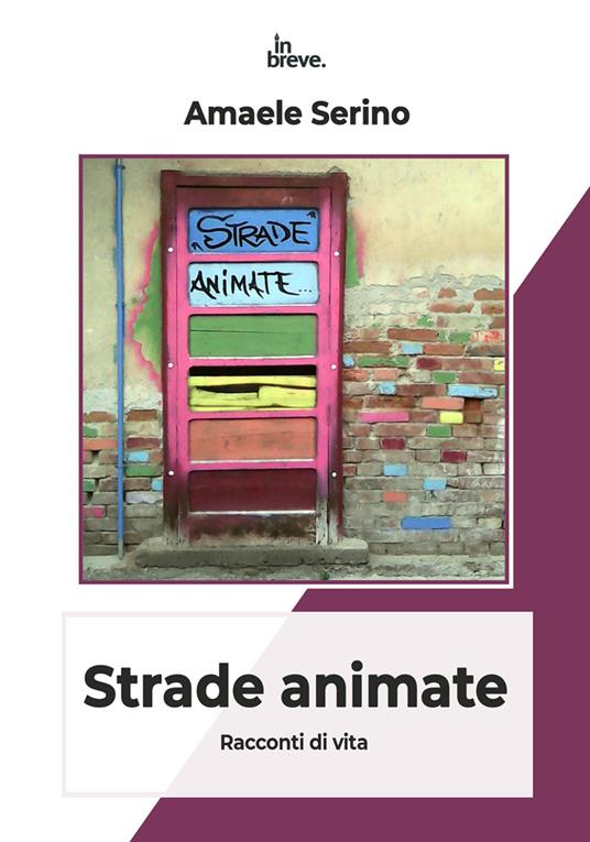 Strade animate. Racconti di vita - Amaele Serino - copertina