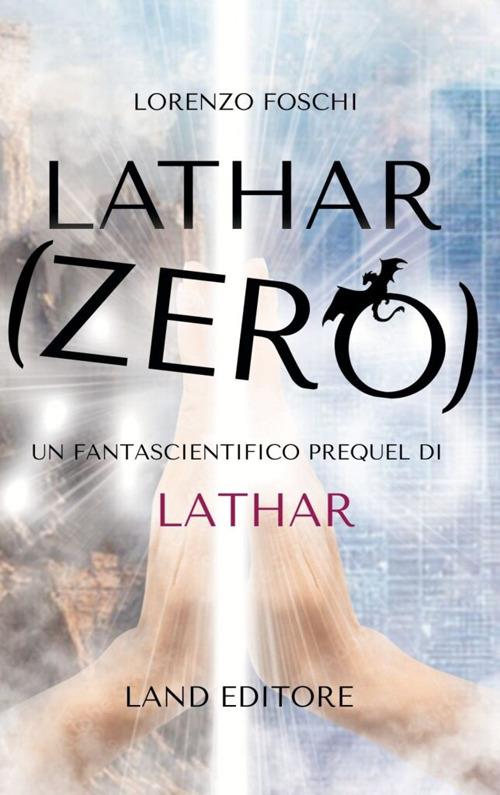 Lathar: zero - Lorenzo Foschi - copertina