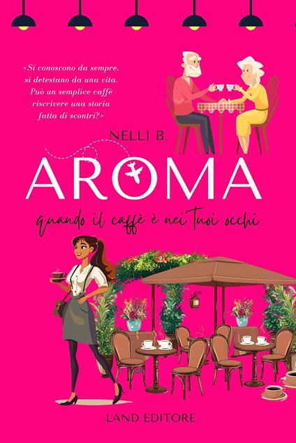 Aroma: quando il caffè è nei tuoi occhi - Nelli B. - copertina