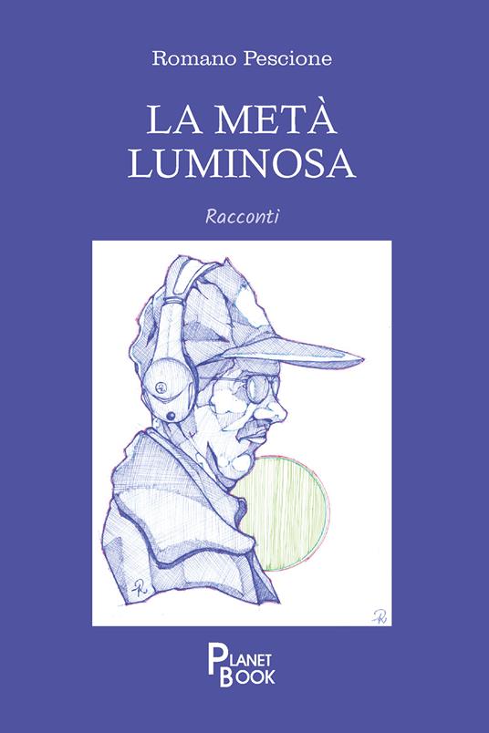 La metà luminosa - Romano Pescione - copertina