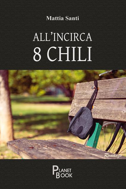 All'incirca 8 chili - Mattia Santi - copertina