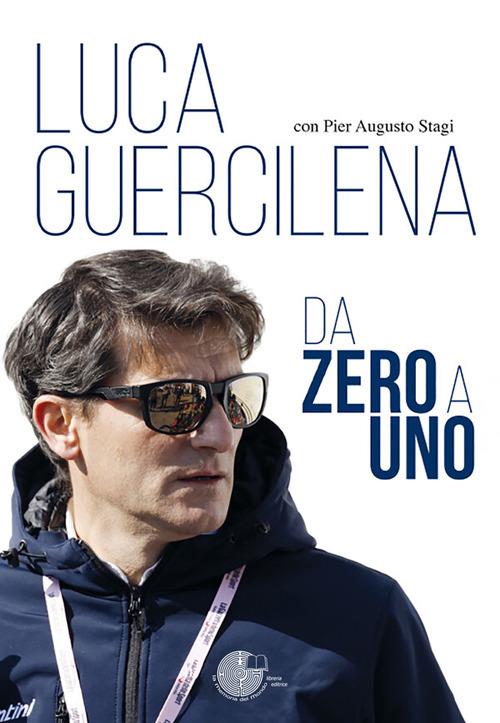 Da zero a uno - Luca Guercilena,Pier Augusto Stagi - ebook