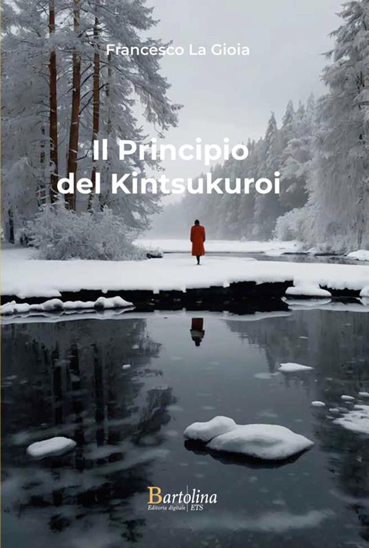 Il principio del Kintsukuroi - Francesco La Gioia - ebook