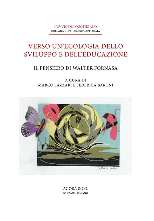 Verso un’ecologia dello sviluppo e dell’educazione. Il pensiero di Walter Fornasa - copertina
