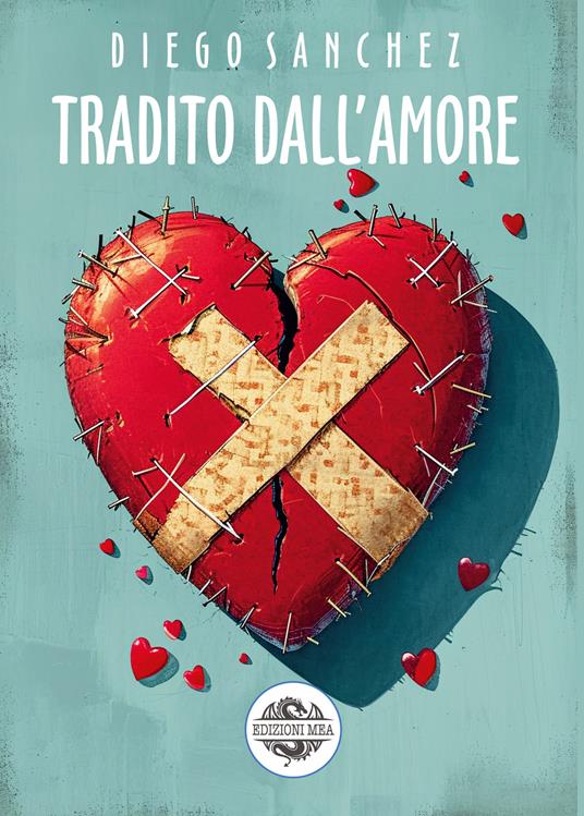 Tradito dall'amore - Diego Sanchez - copertina