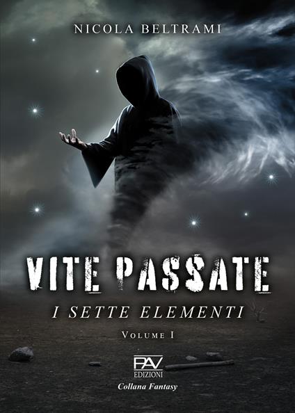 Vite passate. I sette elementi. Vol. 1 - Nicola Beltrami - copertina