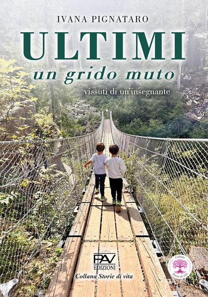 Ultimi. Un grido muto. Vissuti di un'insegnante - Ivana Pignataro - copertina