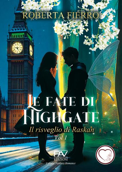 Le fate di Highgate. Vol. 1: Il risveglio di Raskan - Roberta Fierro - copertina