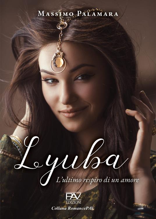 Lyuba. L'ultimo respiro di un amore - Massimo Palamara - copertina