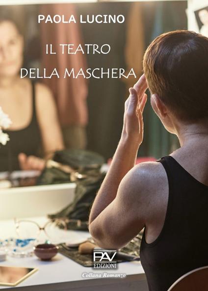Il Teatro della Maschera - Paola Lucino - copertina
