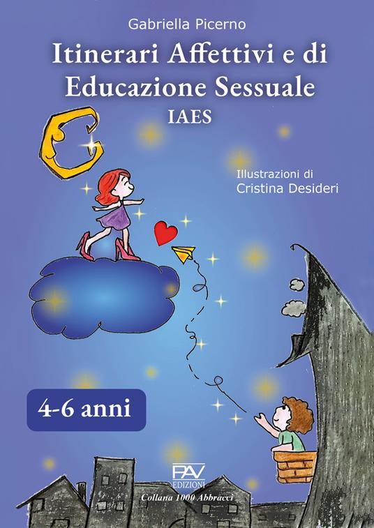Itinerari affettivi e di educazione sessuale IAES 4-6 anni - Gabriella Picerno - copertina