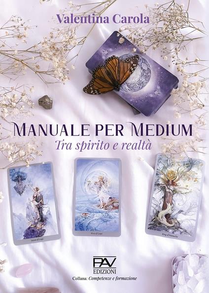 Manuale per medium. Tra spirito e realtà - Valentina Carola - copertina