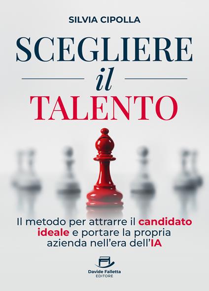 Scegliere il Talento - Silvia Cipolla - ebook
