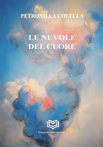 Le nuvole del cuore - Petronilla Colella - copertina