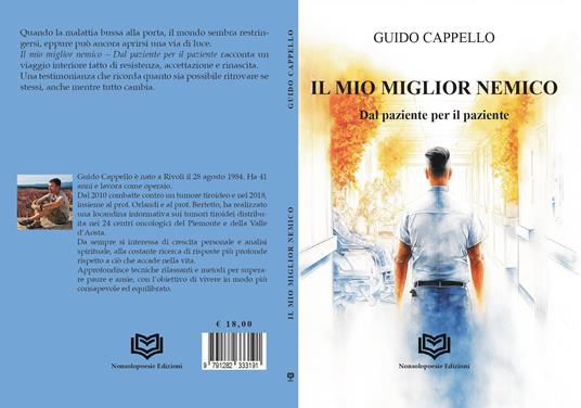 Il miglior nemico. Dal paziente per il paziente - Guido Cappello - 2