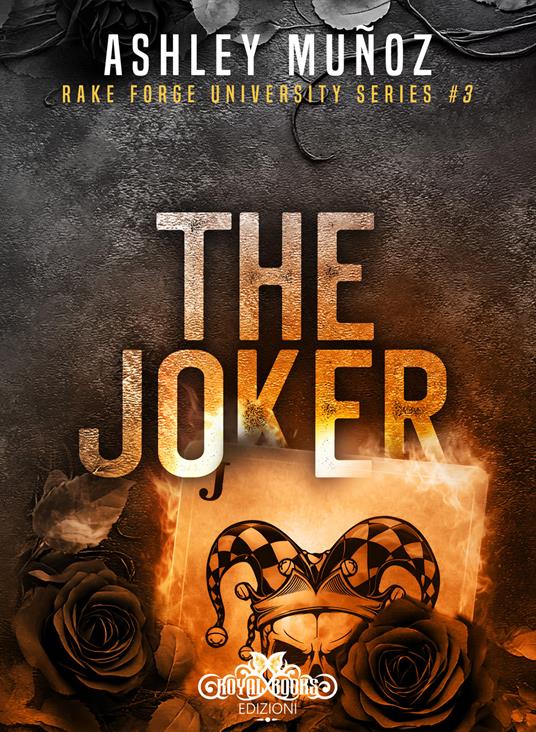 The joker. Rake Forge University. Ediz. italiana. Vol. 3 - Ashley Munoz - copertina