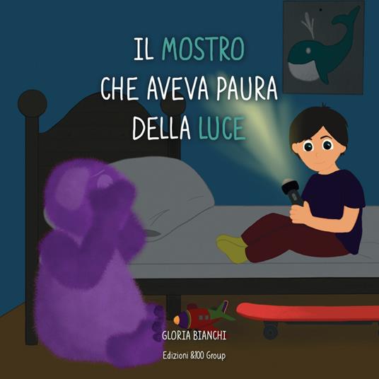 Il mostro che aveva paura della luce - Gloria Bianchi - copertina