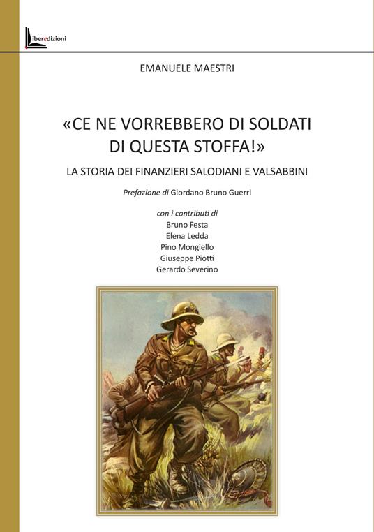 «Ce ne vorrebbero di soldati di questa stoffa!». La storia dei finanzieri salodiani e valsabbini - Emanuele Maestri - copertina