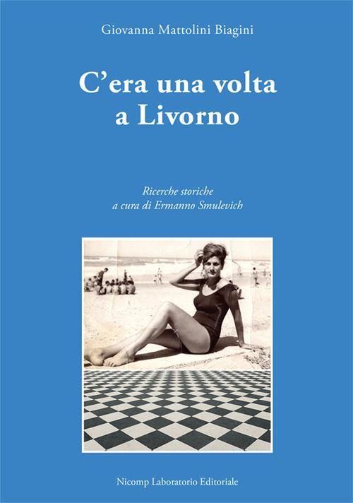 C'era una volta a Livorno - Giovanna Mattolini Biagini - copertina