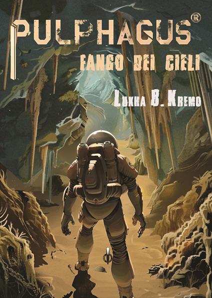 Pulphagus. Fango dei cieli. Con CD-Audio - Lukha B. Kremo - copertina