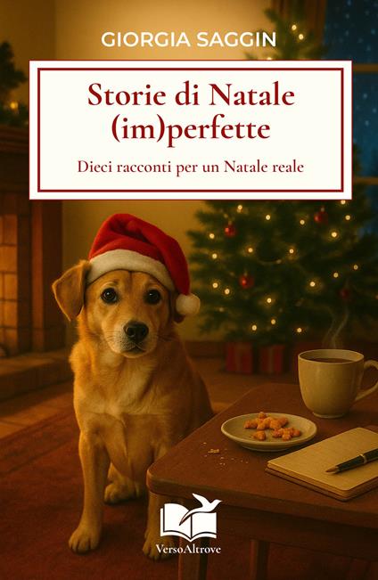 Storie di Natale (im)perfette. Dieci racconti per un Natale reale - Giorgia Saggin - copertina