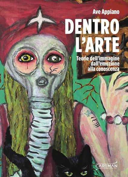Dentro l'arte. Teorie dell'immagine dall'emozione alla conoscenza - Ave Appiano - copertina