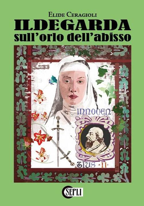 Ildegarda sull'orlo dell'abisso - Elide Ceragioli - copertina