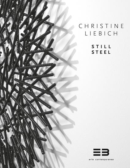 Christine Liebich. Still Steel. Ediz. multilingue - Christine Liebich - copertina
