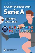 Serie A 2023/2024: tutto il calcio in cifre. Calcio year book 2024