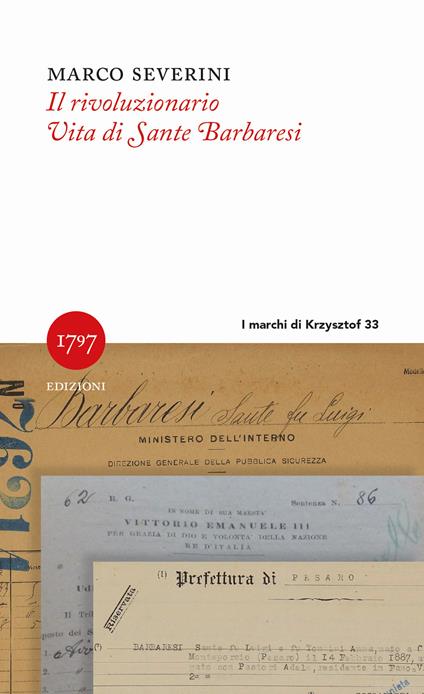 Il rivoluzionario. Vita di Sante Barbaresi - Marco Severini - copertina