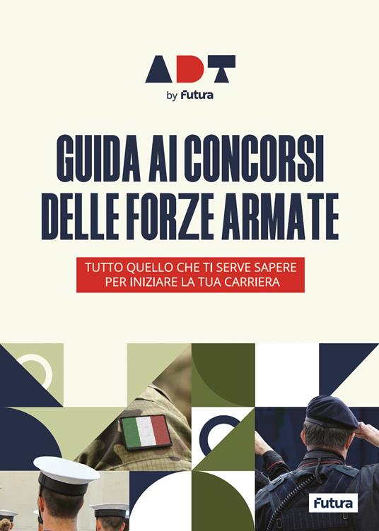 Accademia dei Test. Guida ai concorsi delle forze armate. Tutto quello che ti serve sapere per iniziare la tua carriera - copertina