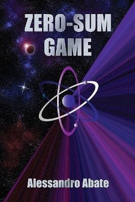 Zero-sum game. Ediz. inglese - Alessandro Abate - copertina