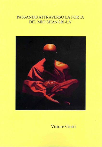 Passando attraverso la porta del mio shangri-la' - Vittore Ciotti - copertina