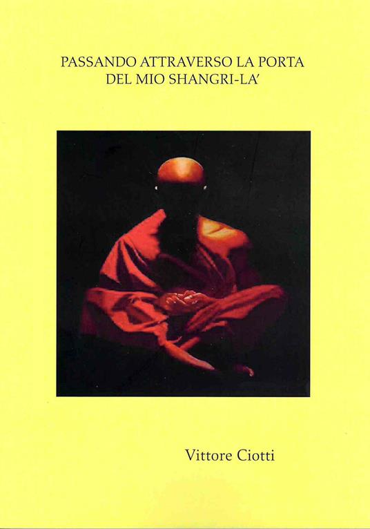 Passando attraverso la porta del mio shangri-la' - Vittore Ciotti - copertina