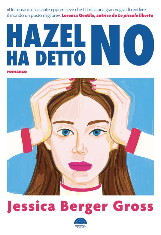 Hazel ha detto no - Jessica Berger Gross,Bianca Rita Cataldi - ebook