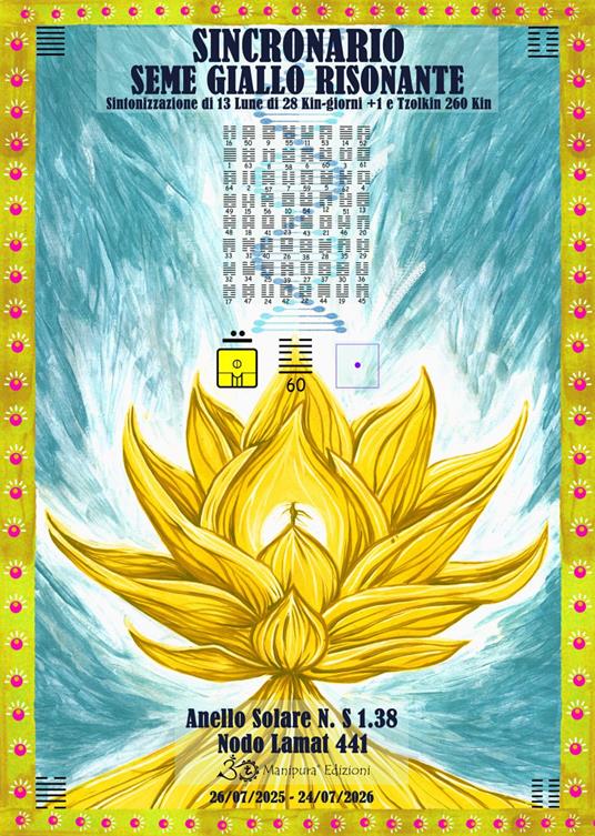 Sincronario seme giallo risonante. Sincronizzazione di 13 Lune di 28 Kin-Giorni+1 e Tzolkin 260 kin - Samanta Balzani - copertina