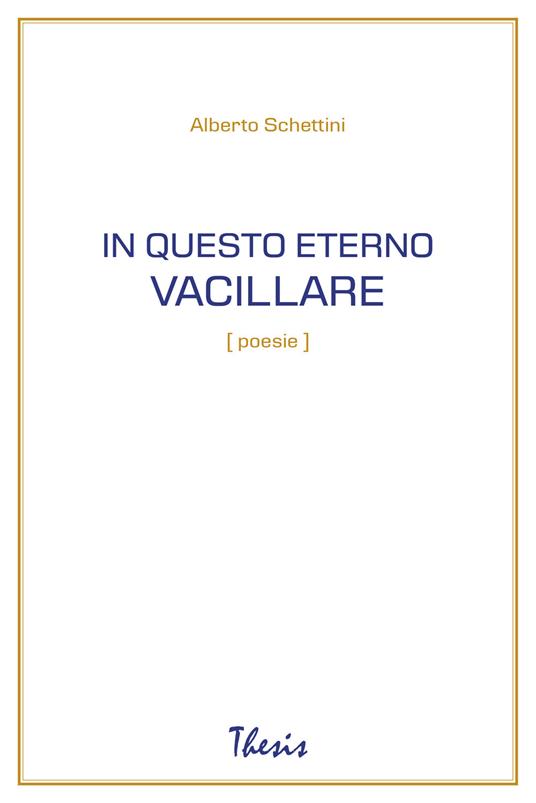 In questo eterno vacillare - Alberto Schettini - copertina