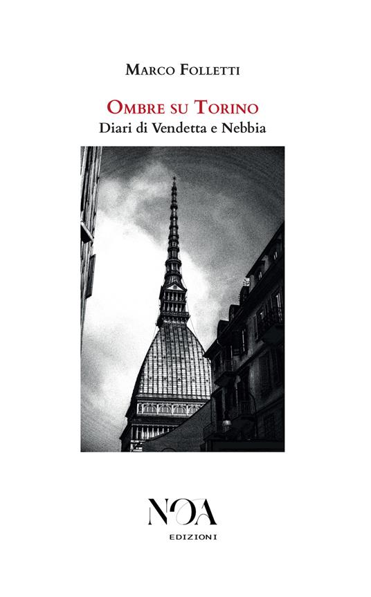 Ombre su Torino. Diari di vendetta e nebbia - Marco Folletti - copertina