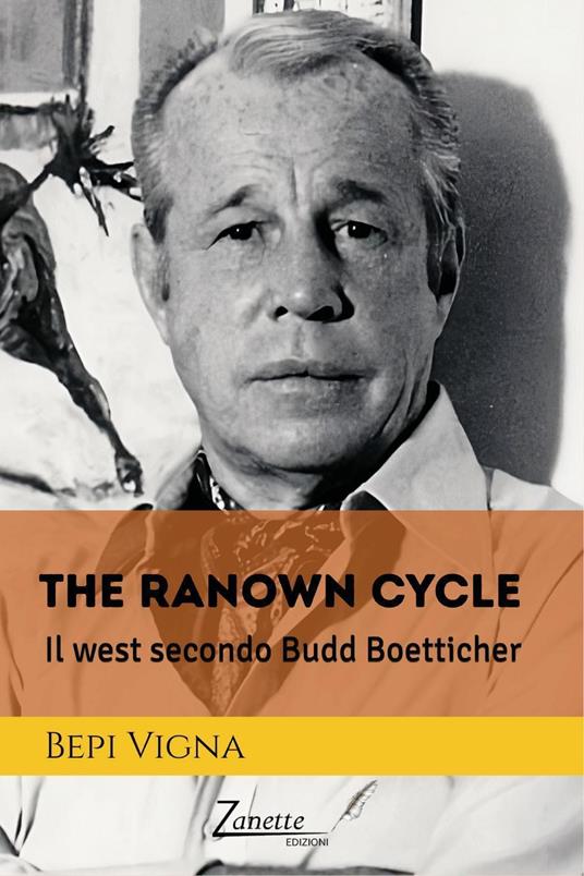The ranown cycle. Il west secondo Budd Boetticher - Bepi Vigna - copertina