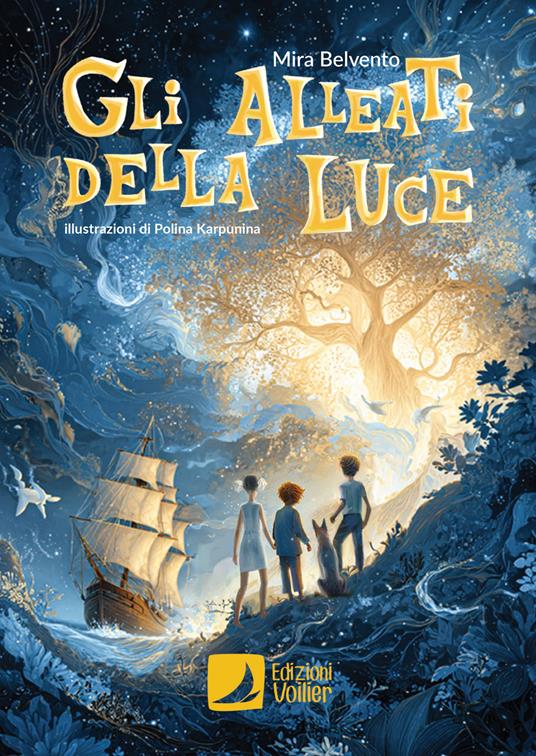Gli alleati della luce. Ediz. illustrata - Mira Belvento - copertina